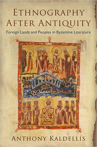 Image for Ethnography After Antiquity: Foreign Lands and Peoples in Byzantine Literature (Empire and After)