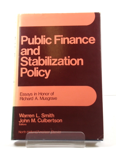 A.　Finance　Essays　Richard　of　Musgrave　in　Honor　Stabilization　and　Public　Policy: