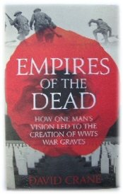 Image for Empires of the Dead: How One Man's Vision Led to the Creation of War Graves