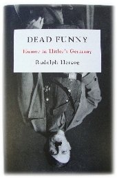Image for Dead Funny: Humor in Hitler's Germany