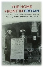 Image for The Home Front in Britain: Images, Myths and Forgotten Experiences Since 1914