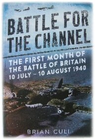 Image for Battle for the Channel: The First Month of the Battle for Britain, 10 July - 10 August 1940