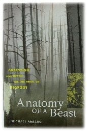 Image for Anatomy of a Beast: Obsession and Myth on the Trail of Bigfoot