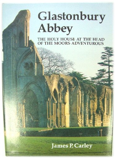 Image for Glastonbury Abbey: The Holy House at The Head of The Moors Adventurous