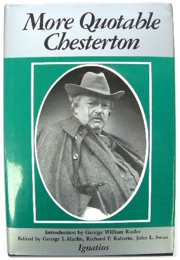 Image for More Quotable Chesterton: A Topical Compilation of the Wit, Wisdom and Satire of G. K. Chesterton
