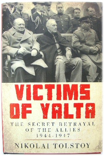 Image for Victims of Yalta: The Secret Betrayal of the Allies, 1944-1947