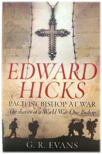 Image for Edward Hicks: Pacifist Bishop at War: The Diaries of a World War One Bishop
