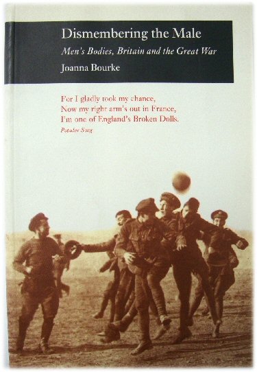Image for Dismembering the Male: Men's Bodies, Britain and the Great War