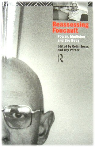 Image for Reassessing Foucault: Power, Medicine and the Body
