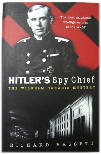 Image for Hitler's Spy Chief: The Wilhelm Canaris Mystery