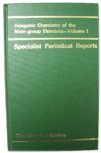 Image for Inorganic Chemistry of the Main-group Elements - Volume 1: A Review of the Literature Published between July 1971 and September 1972