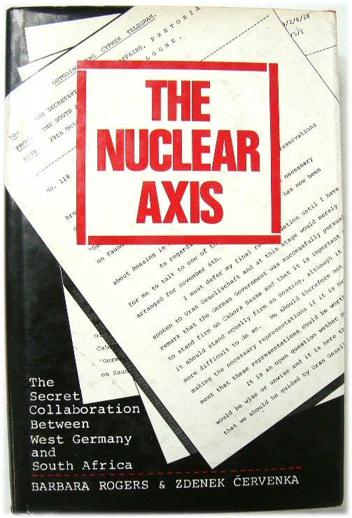 Image for The Nuclear Axis: The Secret Collaboration Between West Germany and South Africa