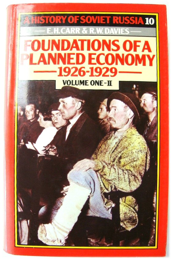 Image for A History of Soviet Russia 10: Foundations of a Planned Economy 1926-1929 Volume One - II