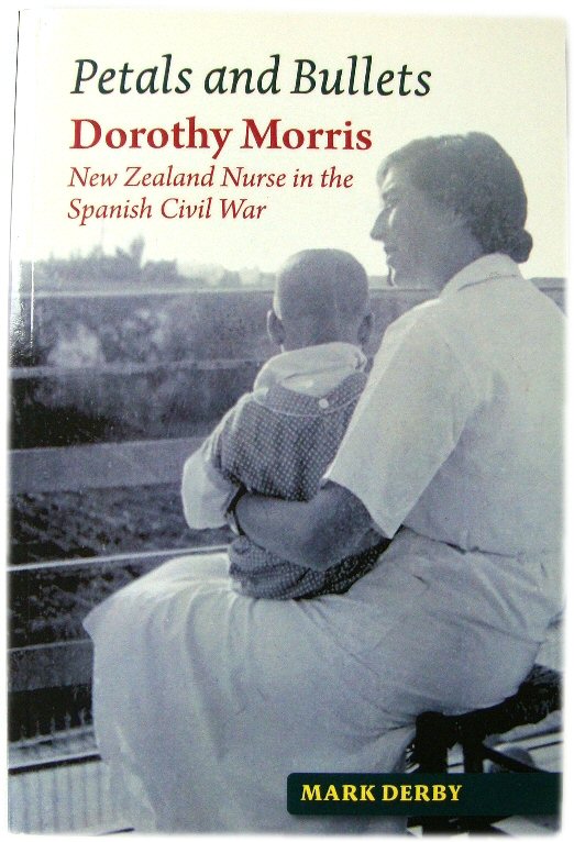 Image for Petal and Bullets: Dorothy Morris New Zealand Nurse in the Spanish Civil War