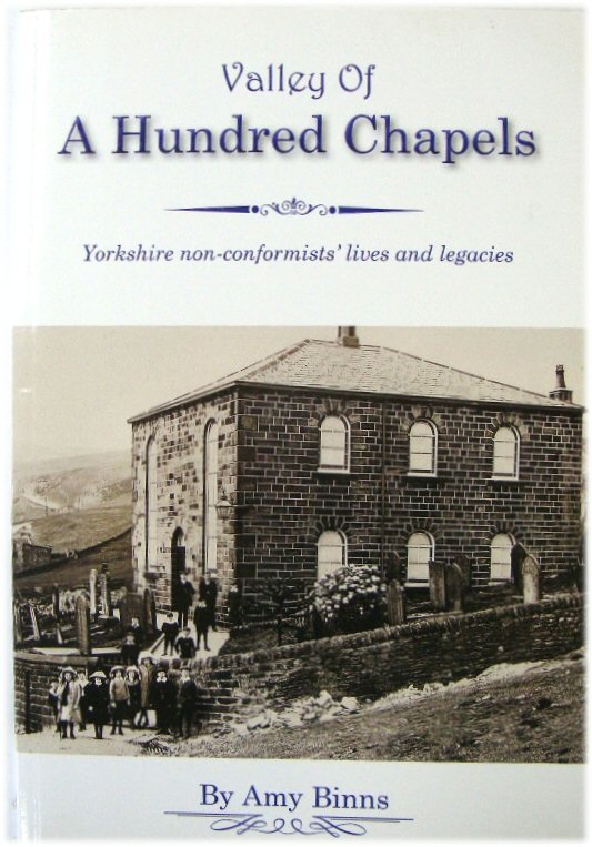 Image for Valley of a Hundred Chapels: Yorkshire non-comformists' Lives and Legacies