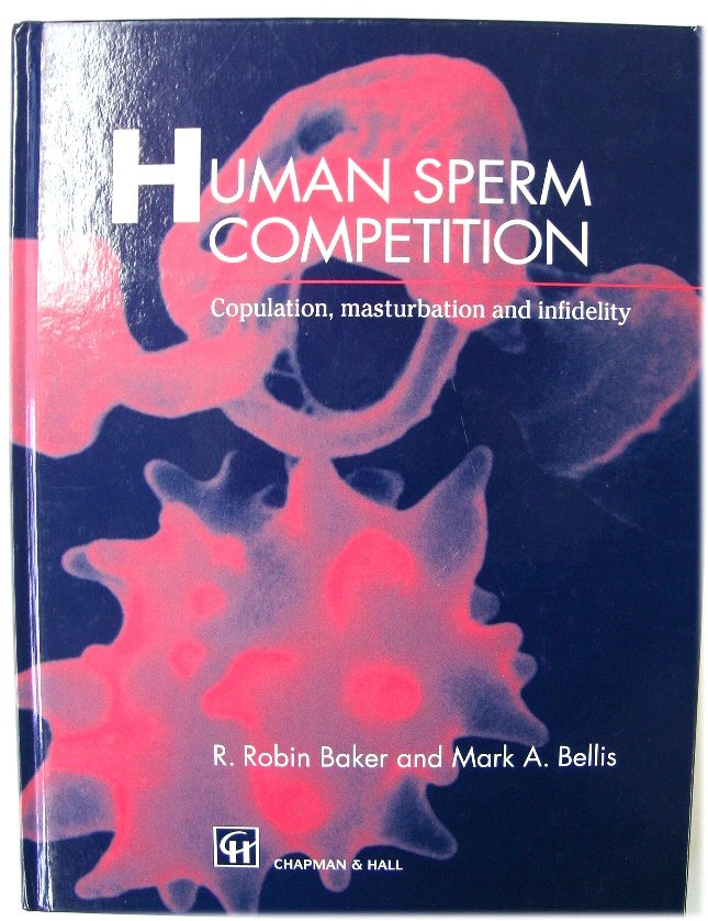 Image for Human Sperm Competition: Copulation, Masturbation and Infidelity