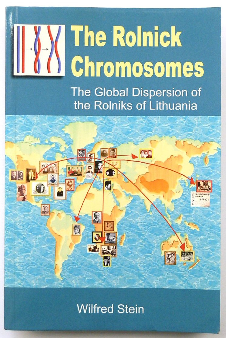 The Rolnick Chromosomes: The Global Dispersion of the Rolniks of Lithuania