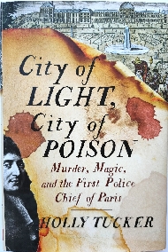 Image for City of Light, City of Poison: Murder, Magic, and the First Police Chief of Paris