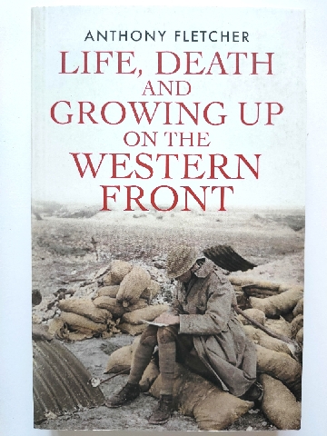 Image for Life, Death and Growing Up on the Western Front