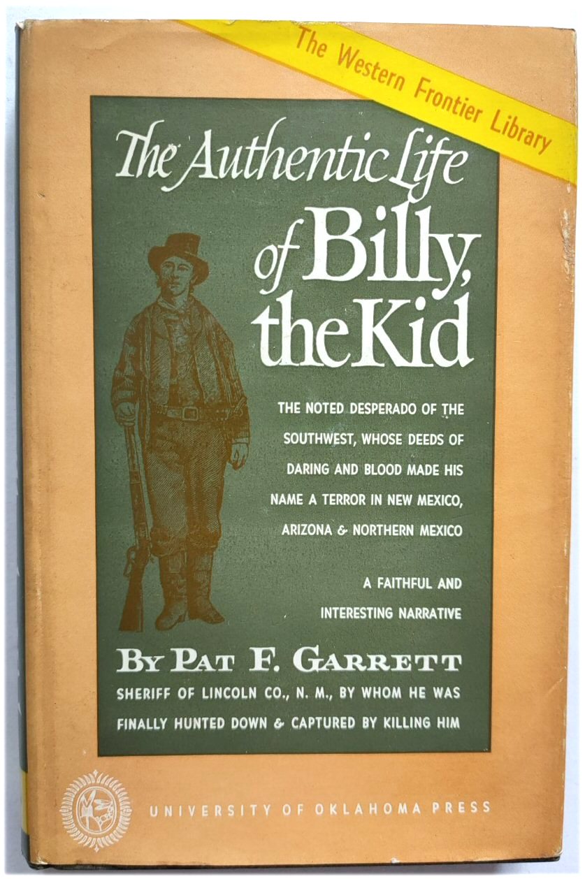 Image for The Authentic Life of Billy, the Kid