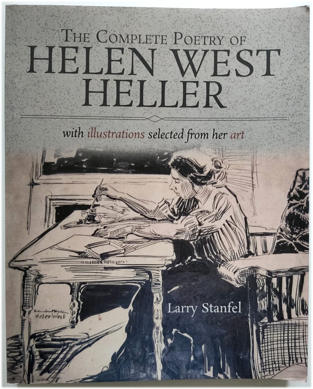 Image for The Complete Poetry of Helen West Heller, with Illustrations Selected from Her Art