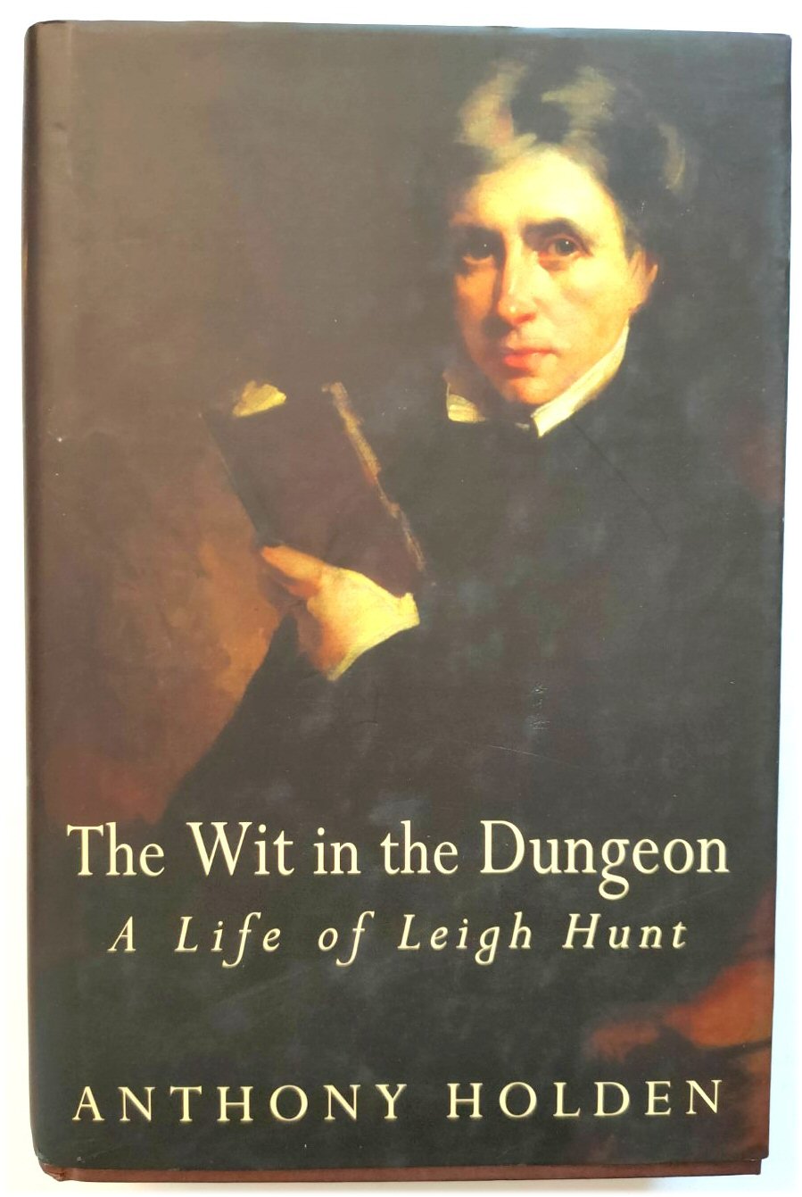 Image for The Wit in the Dungeon: A Life of Leigh Hunt