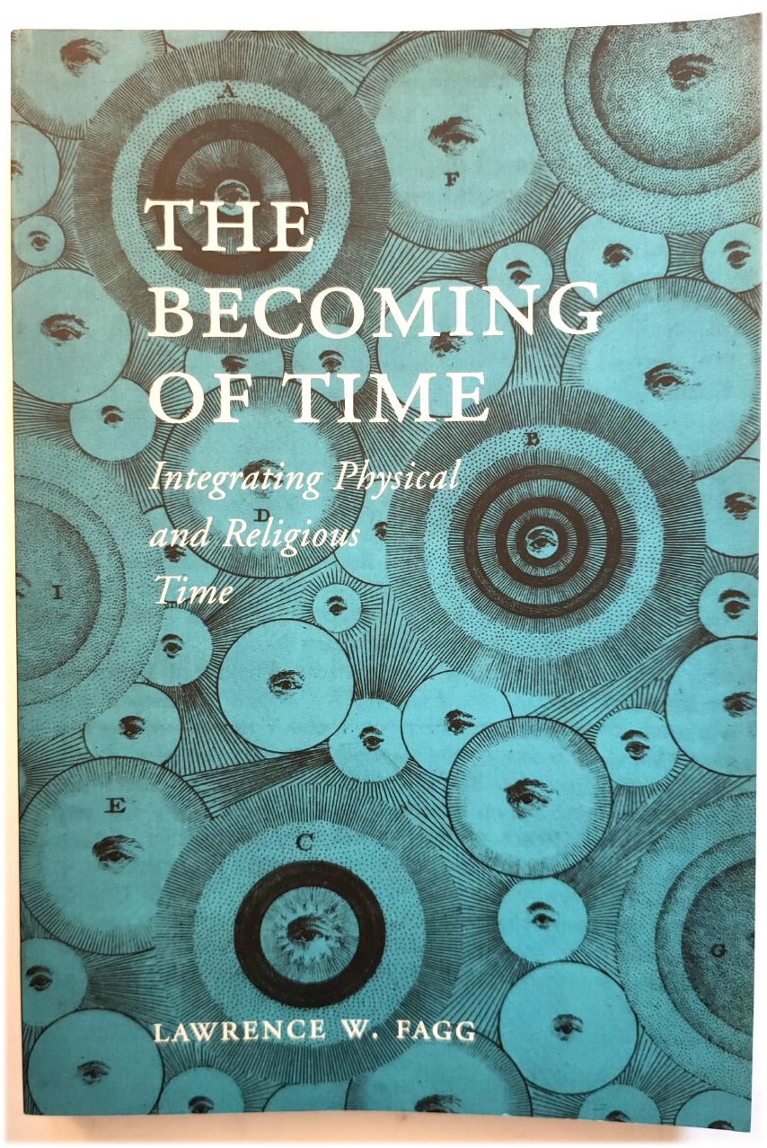 Image for The Becoming of Time: Integrating Physical and Religious Time