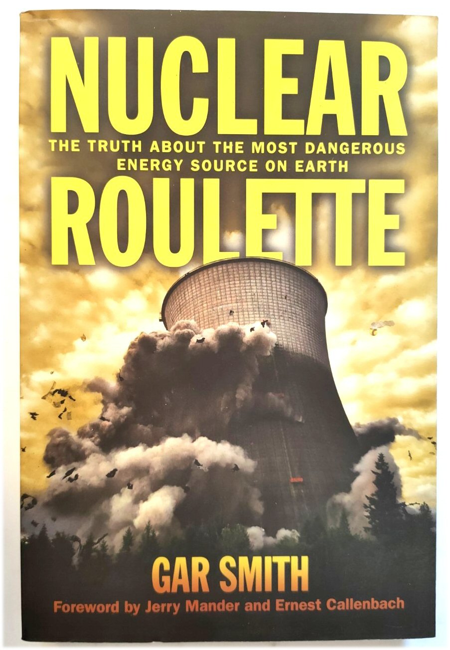 Image for Nuclear Roulette: The Truth about the Most Dangerous Energy Source on Earth