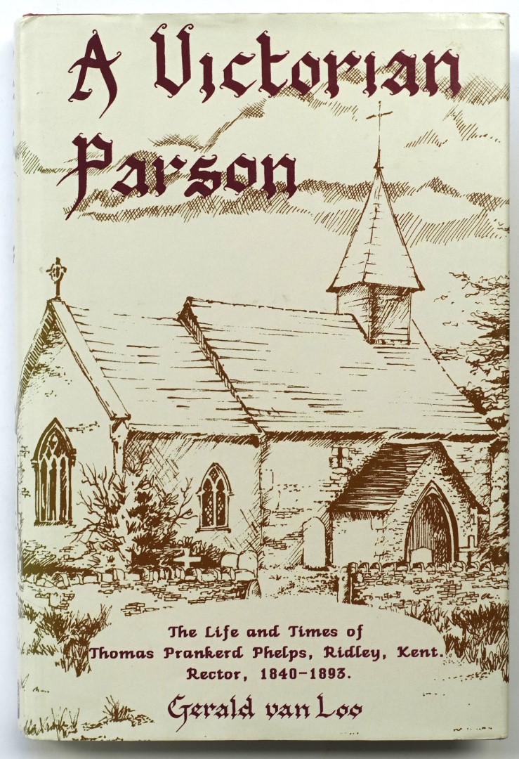 A Victorian Parson: The Life and Times of Thomas Prankerd Phelps ...
