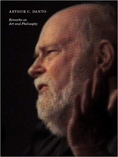 Image for Arthur C. Danto - Remarks on Art and Philosophy