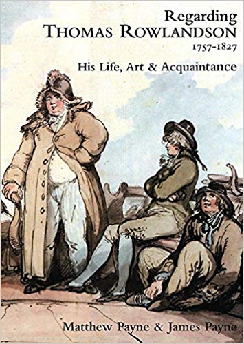 Image for Regarding Thomas Rowlandson, 1757-1827: His Life, Art and Acquaintance