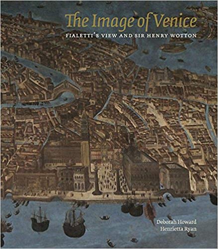 Image for The Image of Venice: Fialetti's View and Sir Henry Wotton